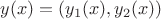 $y(x)=(y_1(x),y_2(x))$