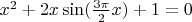 $x^2+2x\sin(\frac{3\pi}{2}x)+1=0$