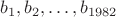 $b_1, b_2, \dots, b_{1982}$