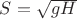$S = \sqrt{gH}$