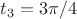 $t_3=3\pi/4$