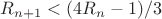 $R_{n+1}<(4R_n-1)/3$