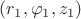 $(r_1, \varphi_1, z_1)$