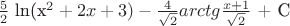$\frac 5 2$ ln(x^2+2x+3)-\frac 4 {\sqrt 2} arctg\frac{x+1} {\sqrt 2}$ + C $
