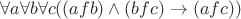 $\forall a \forall b \forall c ((a f b) \wedge (b f c) \to (a f c))$