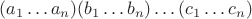 $$(a_1 \ldots a_n)(b_1 \ldots b_n)\ldots (c_1 \ldots c_n)$$
