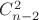 $C^2_{n-2}$
