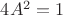 $4A^2 =  1$