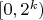$[0,2^k)$