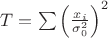 $T= \sum \left(\frac{x_i}{\sigma_0^2}\right)^2$