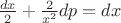 $\frac{dx}{2}+\frac{2}{x^2}dp=dx$