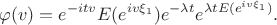 $$\varphi(v)=e^{-itv}E(e^{iv\xi_1})e^{-\lambda t}e^{\lambda t E(e^{iv\xi_1})}.$$
