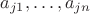 $a_{j1},\dots, a_{jn}$ $a_{j1},\dots, a_{jn}$