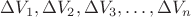 $\Delta V_1,\Delta V_2,\Delta V_3,\dots,\Delta V_n$