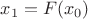 $x_1=F(x_0)$ $x_1=F(x_0)$