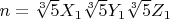 $n=\sqrt[3]{5}X_1\sqrt[3]{5}Y_1\sqrt[3]{5}Z_1$