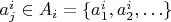 $a_j^i \in A_i = \{ a_1^i,a_2^i,\ldots \}$