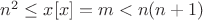 $n^2\le x[x]=m<n(n+1)$