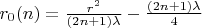 $r_0 (n) = \frac{r^2}{(2n+1) \lambda} - \frac{(2n+1) \lambda}{4}$