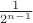 $\frac{1}{2^{n-1}}$