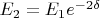 $E_2=E_1e^{-2\delta}$