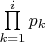 $\prod\limits_{k=1}^ip_k$