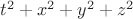 $t^2 + x^2 + y^2 + z^2$