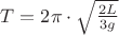 $T = 2\pi  \cdot \sqrt {\frac{2L}{3g}}$