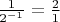 $\frac 1{2^{-1}}=\frac 21$