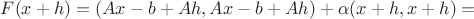$F(x+h)=(Ax-b+Ah,Ax-b+Ah)+\alpha(x+h,x+h)=$