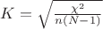 $K=\sqrt{\frac{\chi^2}{n(N-1)}}$