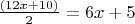 $\frac{(12x+10)}{2} = 6x+5$