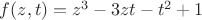 $f(z,t)=z^3-3zt-t^2+1$