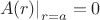 $\left.A(r)\right|_{r=a}=0$ $\left.A(r)\right|_{r=a}=0$