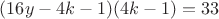 $(16y-4k-1)(4k-1)=33$