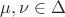 $\mu,\nu\in\Delta$