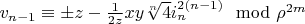 $v_{n-1} \equiv \pm z-\frac{1}{2 z} x y \sqrt[n]{4} i_n^{2 (n-1)} \mod \rho^{2 m}$
