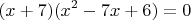 $$(x+7)(x^2-7x+6)=0$$
