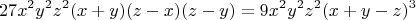 $$27x^2y^2z^2(x+y)(z-x)(z-y)=9x^2y^2z^2(x+y-z)^3$$