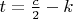 $t=\frac{c}{2}-k$