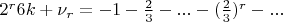 $2^r6k+\nu_r=-1-\frac{2}{3}-...-(\frac{2}{3})^{r}-...$