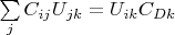 $\sum\limits_j C_{ij} U_{jk}=U_{ik}C_{Dk}$