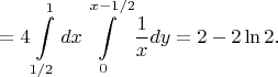 $$=4\int\limits_{1/2}^1 dx \int\limits_0^{x-1/2}\dfrac1x dy = 2-2\ln 2. $$