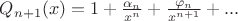 $Q_{n+1} (x) = 1 + \frac{\alpha _n}{x^n} + \frac{\varphi _n}{x^{n+1}} + ...$