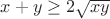 $x+y \ge 2\sqrt{xy}$
