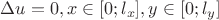 $\Delta u = 0, x \in [0;l_x], y \in [0;l_y]$