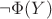 $\neg\Phi(Y)$