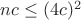 \dispalsytyle $nc\leq(4c)^2$