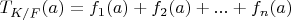 $T_{K/F}(a)=f_1(a)+ f_2(a)+...+f_n(a)$