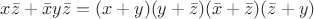 $x\bar z+\bar x y \bar z= (x+y)(y+\bar z)(\bar x+\bar z)(\bar z+y)$